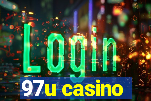 97u casino